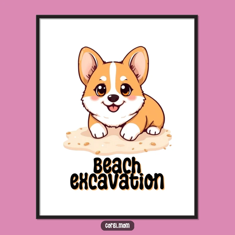 Funny Kawaii Corgi Beach Poster - Happy Digging Wall Art Gift