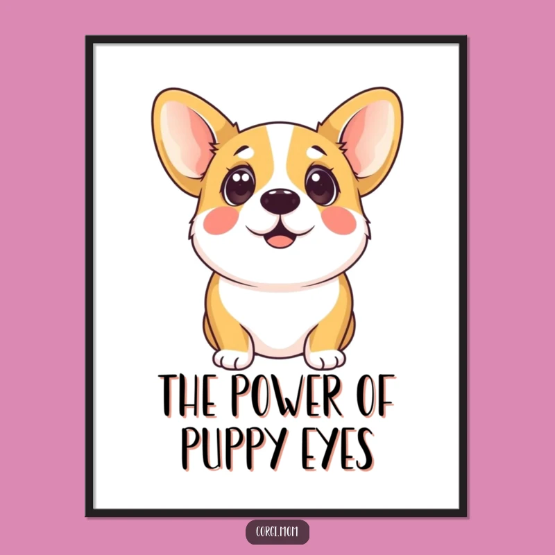 Funny Kawaii Corgi Eager Eyes Poster: Sweet Pup Art Gift