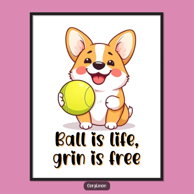 Funny Free Printable Wall Art: Grinning Corgi & Tennis Ball Decor