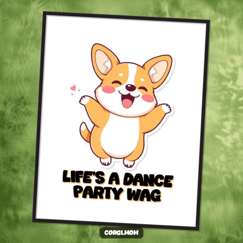 Funny Free Printable Wall Art: Kawaii Corgi with perky ears doing a joyful wiggle dance, happy and cute decor download.