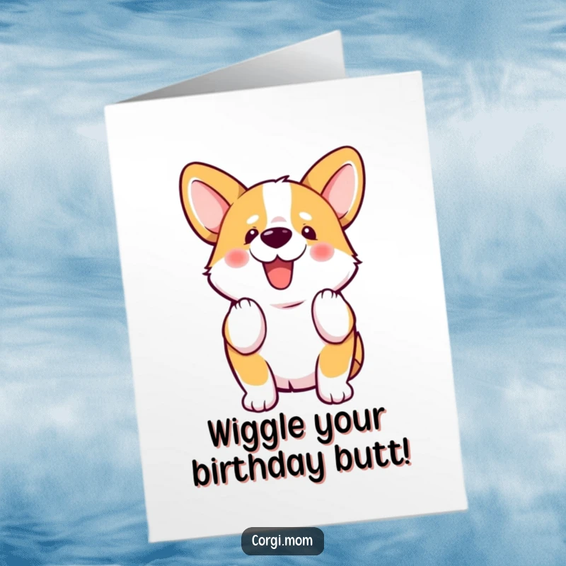 Funny Free Printable Birthday Card: A kawaii Corgi enthusiastically wiggles its stubby tail, spreading pure happiness.