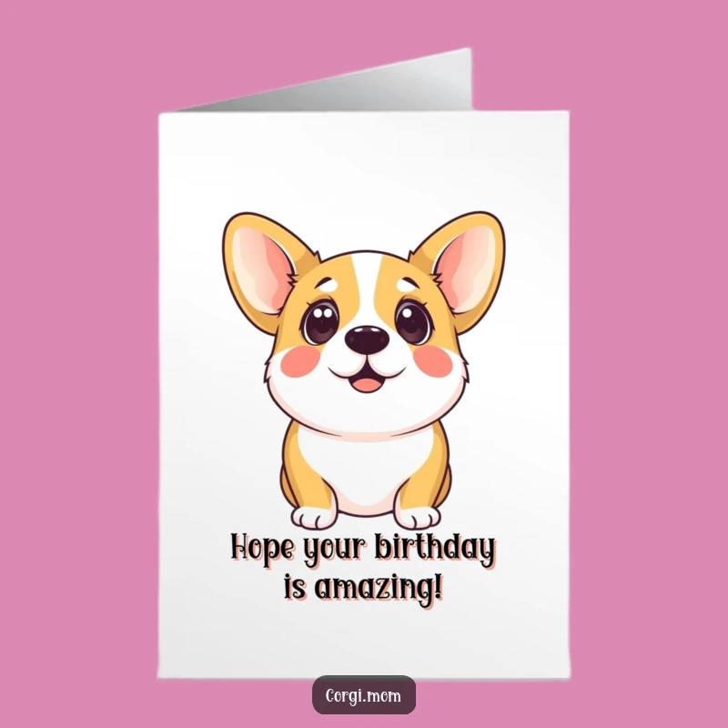 Free Printable Funny Corgi Birthday Card: Eager Eyes Looking Up for Instant Download