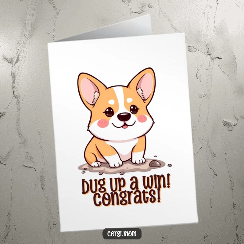 Funny Free Printable Congratulations Card showing a kawaii corgi with a determined look focused on digging.