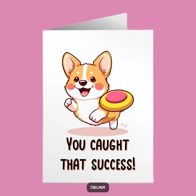 Free Printable Congrats Card: Chasing Corgi, Funny DIY Downloadable Gift