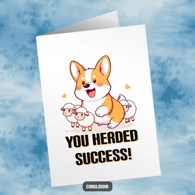 Funny Free Printable Congrats Card: A kawaii corgi with determined eyes, enthusiastically herding a flock of invisible sheep.