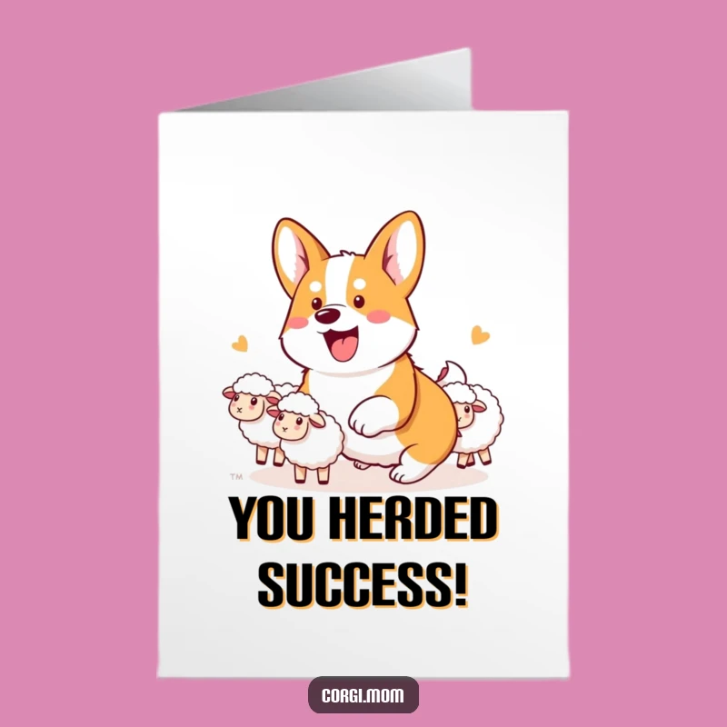 Free Printable Congrats Card: Funny Corgi Herding Sheep - DIY Downloadable Celebration