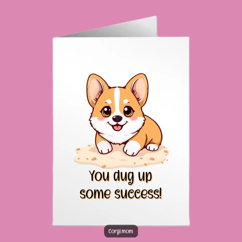 Free Printable Congrats Card: Happy Corgi Digging Sand, Joyful Pup, Downloadable!