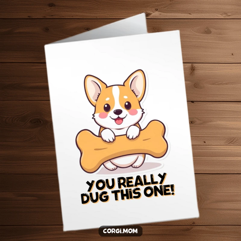 Funny Free Printable Congratulations Card: Kawaii Corgi curiously peeking from behind an oversized bone, celebrating success.