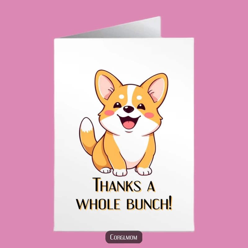 Free Printable Corgi Thank You Card: Funny Dog Appreciation Downloadable Gift for Anyone