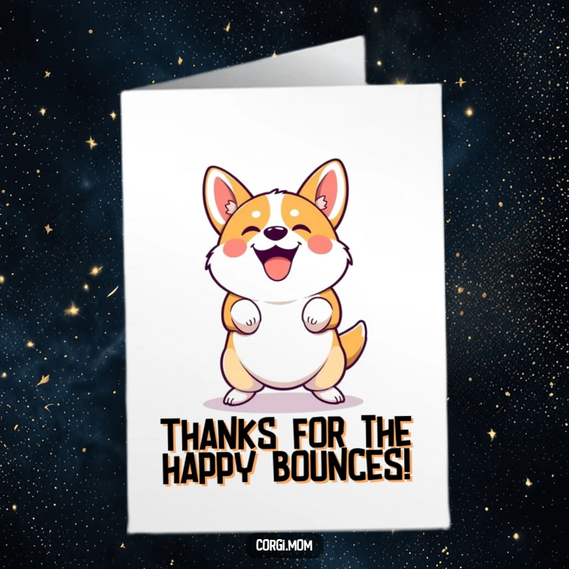 Funny Free Printable Thank You Card: Cute Corgi in a joyful squatting bounce, conveying enthusiastic thanks with a humorous and adorable style.