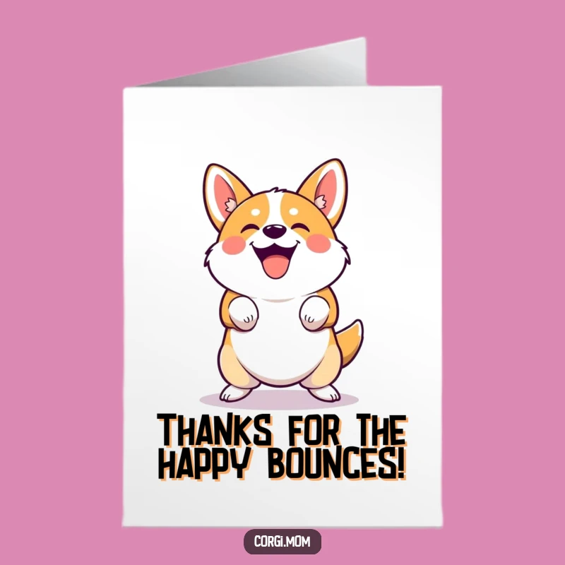Free Printable Corgi Thank You Card: Joyful Bounce Expressing My Hilarious Gratitude!