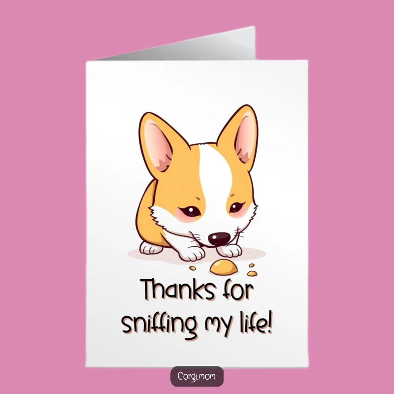 Free Printable Funny Corgi Sniff Thank You Card: Downloadable Cute Dog Appreciation