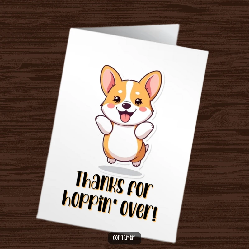 Funny Free Printable Thank You Card: A kawaii Corgi does a joyful hop with its short legs, a happy thanks.