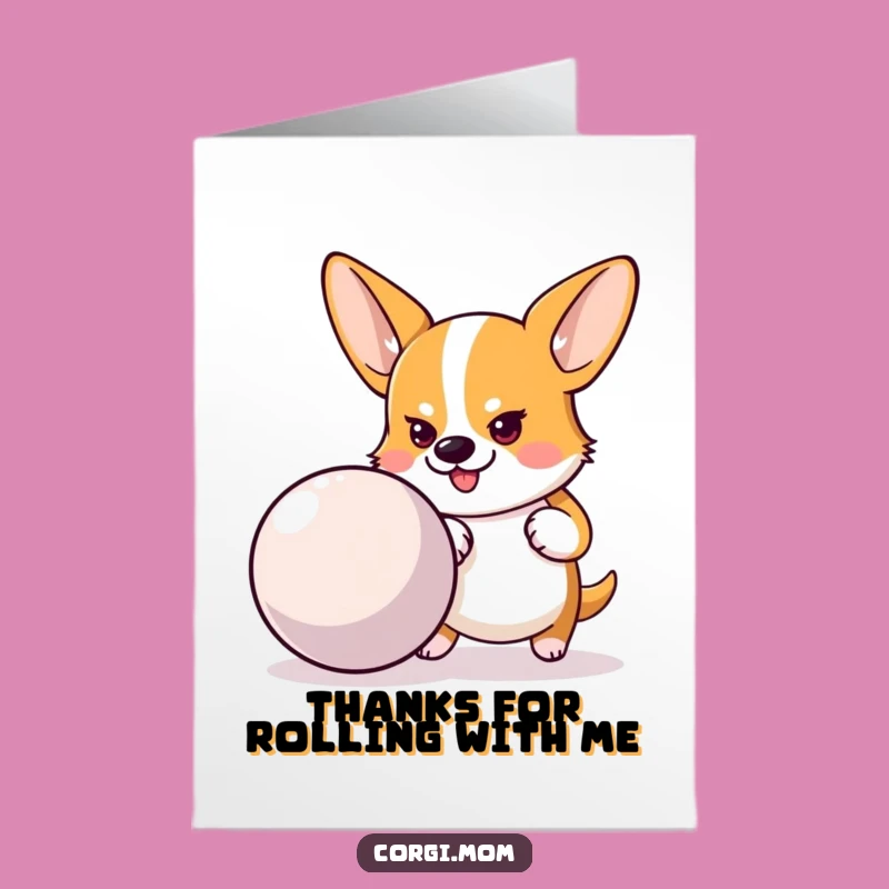 Free Printable Thank You Card: Determined Corgi & Ball - Unique Downloadable!
