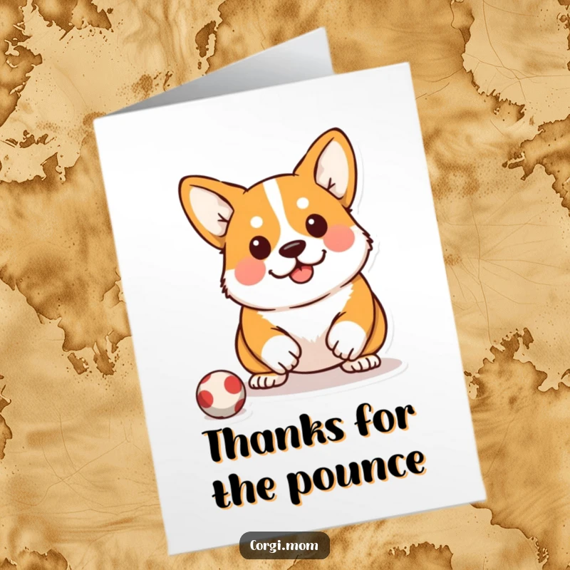 Funny Free Printable Thank You Card: A Kawaii Corgi in a low squat, focused intently, ready to pounce on a toy.