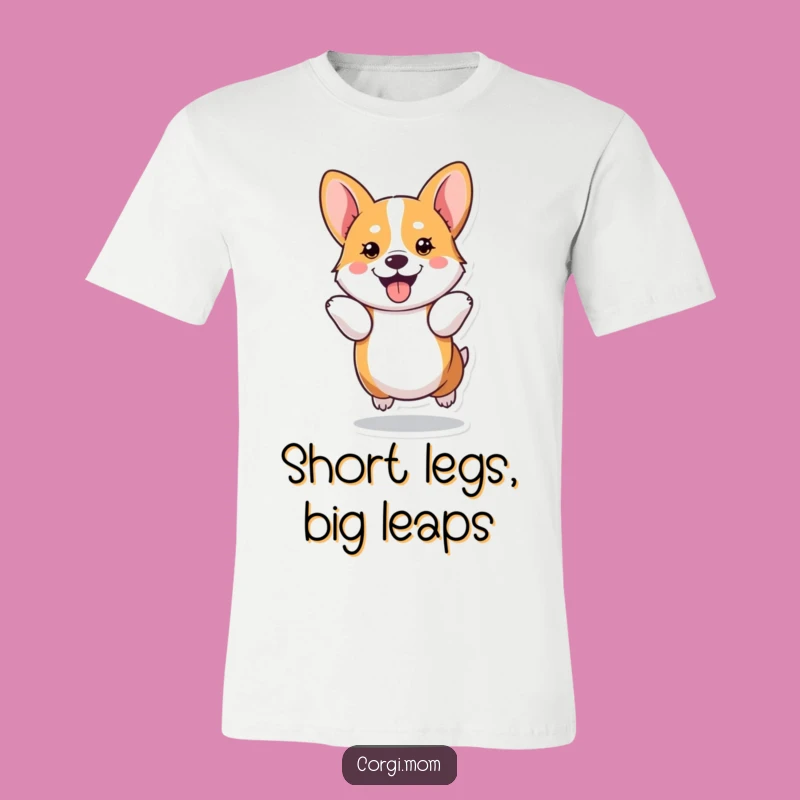 Funny Kawaii Corgi Hop T-Shirt, Short Legs Big Joy